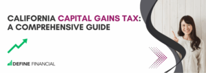 California Capital Gains Tax: A Comprehensive Guide