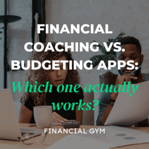 Financial Coaching vs. Budgeting Apps: Which One Actually Works?