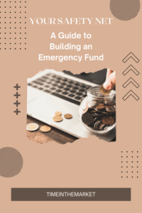 Building an Emergency Fund : Your Safety Net