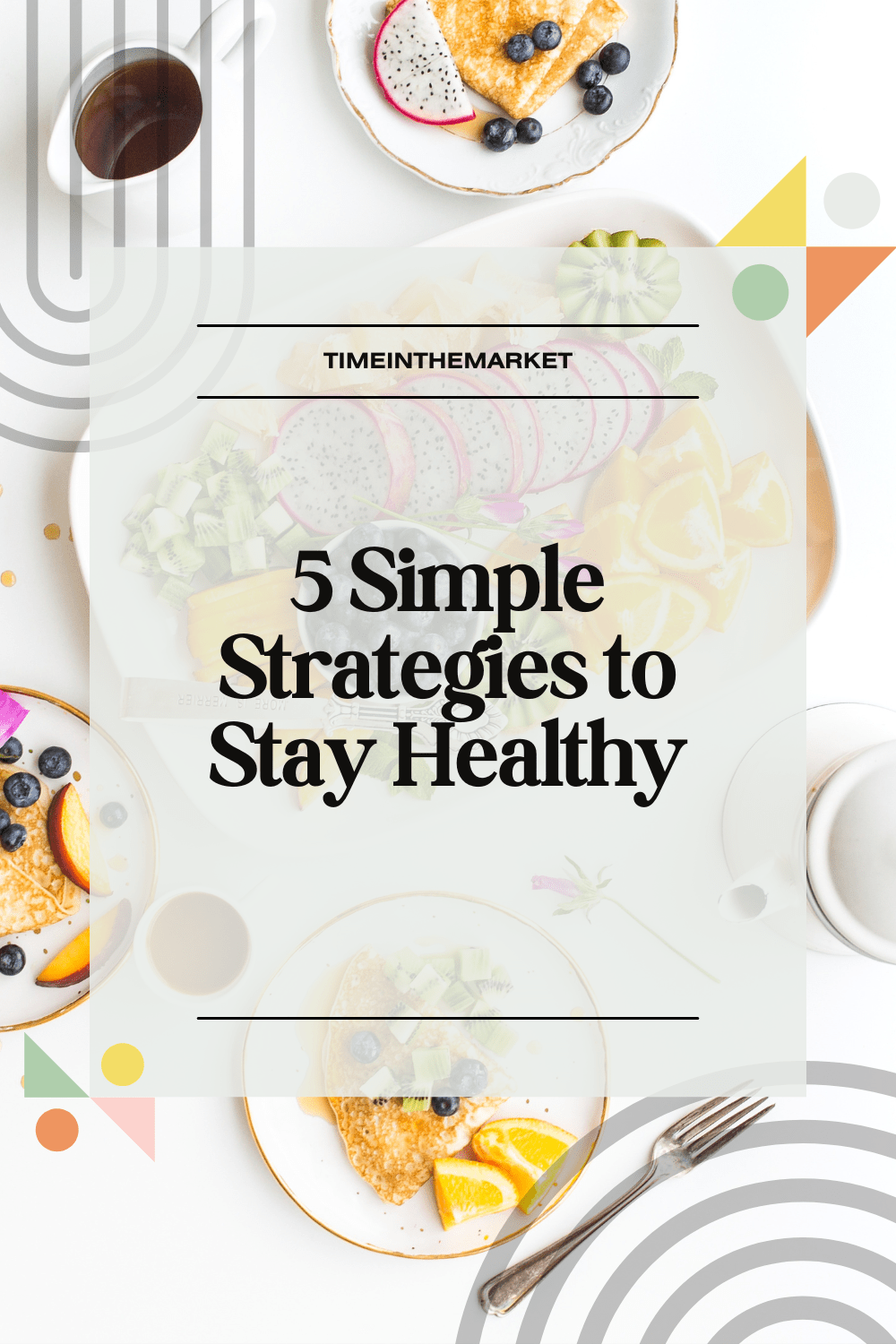 5 Simple Strategies to Stay Healthy in 2024