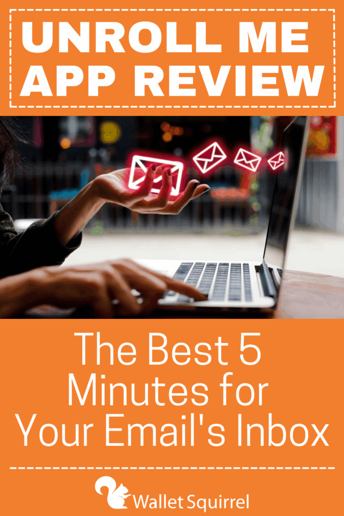 Unroll Me App Review – The Best 5 Minutes for Your Email’s Inbox